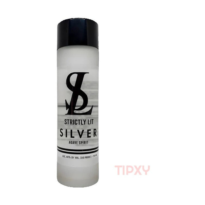 Strictly Lit - Silver Tequila - TIPXY